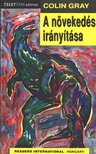 Gray, Colin - A növekedés irányítása [antikvár]