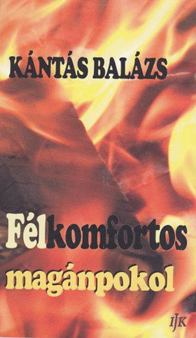 Kántás Balázs - Félkomfortos magánpokol [antikvár]