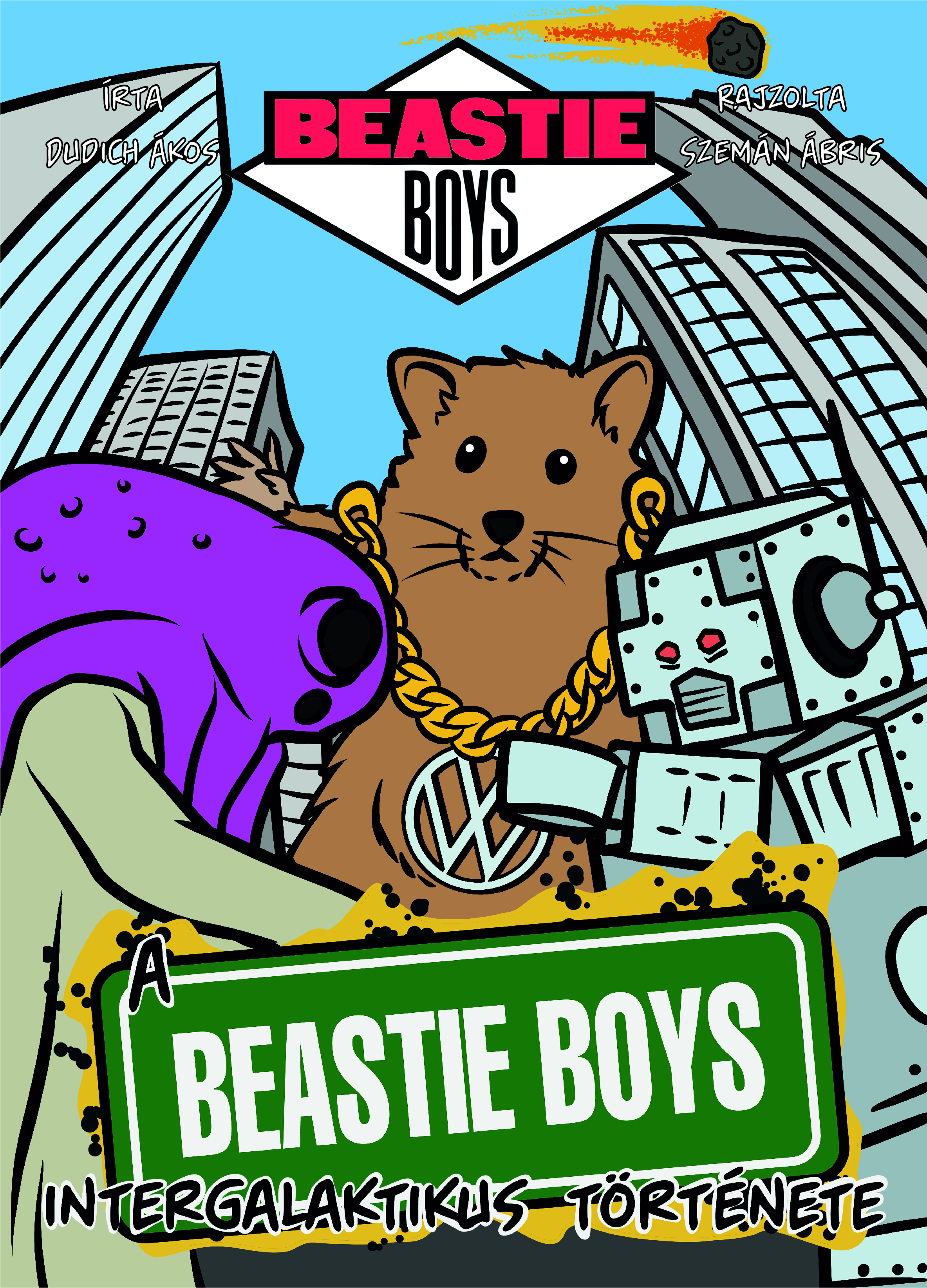 Dudich Ákos, Szemán Ábris - A Beastie Boys intergalaktikus története