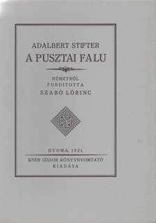 Adalbert Stifter - A pusztai falu (reprint) [antikvár]