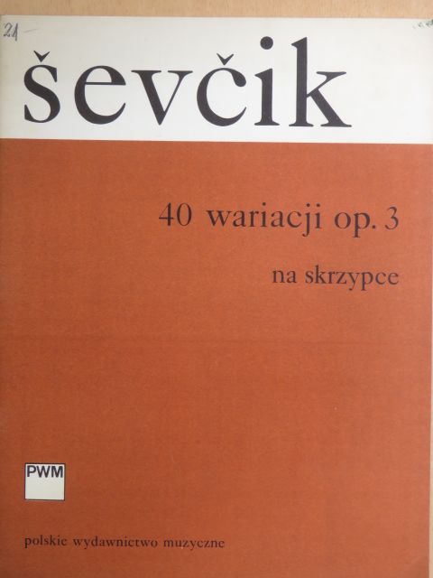 Otakar Sevcík - 40 wariacji op. 3 na skrzypce [antikvár]