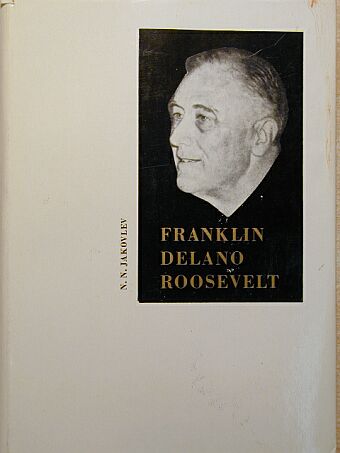 N. N. Jakovlev - Franklin Delano Roosevelt [antikvár]