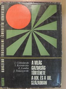 Irena Kostrowicka - A világ gazdaságtörténete a XIX. és a XX. században [antikvár]