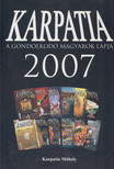 Z. Kárpát Dániel - Karpatia 2007 (teljes évfolyam) [antikvár]