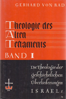Gerhard von Rad - Theologie des Alten Testaments I. [antikvár]