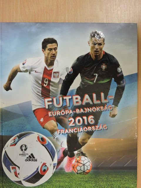 Szőke Csaba - Futball - Európa-bajnokság 2016 [antikvár]
