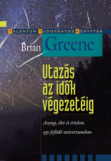 Brian Greene - Utazás az idők végezetéig [eKönyv: epub, mobi]