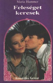Hammer, Maria - Feleséget keresek [antikvár]