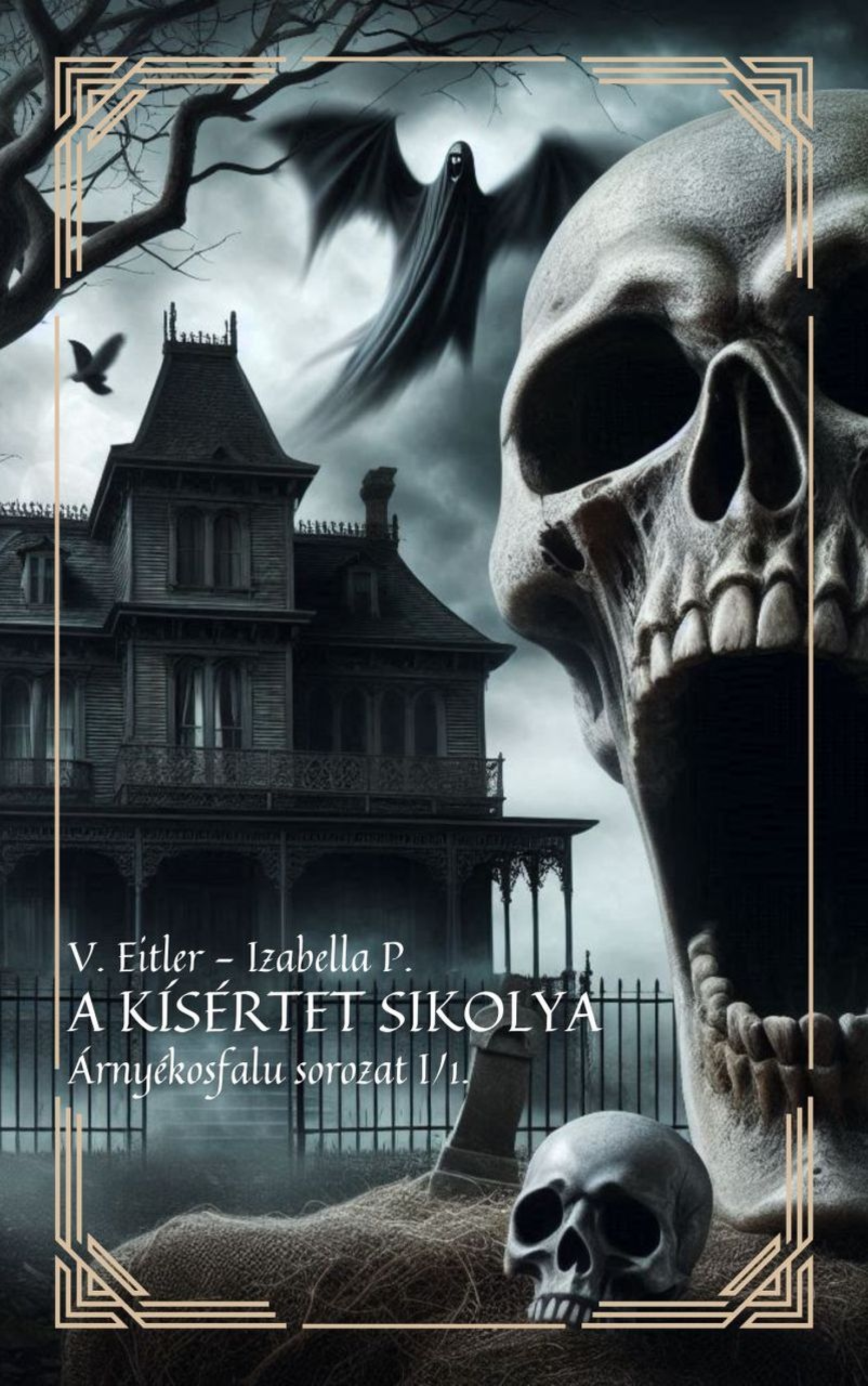 Eitler, Izabella P. V. - A kísértet sikolya [eKönyv: epub, mobi]