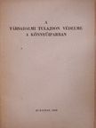 A társadalmi tulajdon védelme a könnyűiparban [antikvár]