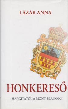 Lázár Anna - Honkereső [antikvár]
