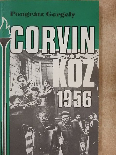 Pongrátz Gergely - Corvin köz - 1956 [antikvár]