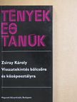 Zsiray Károly - Visszatekintés bölcsőre és középosztályra [antikvár]