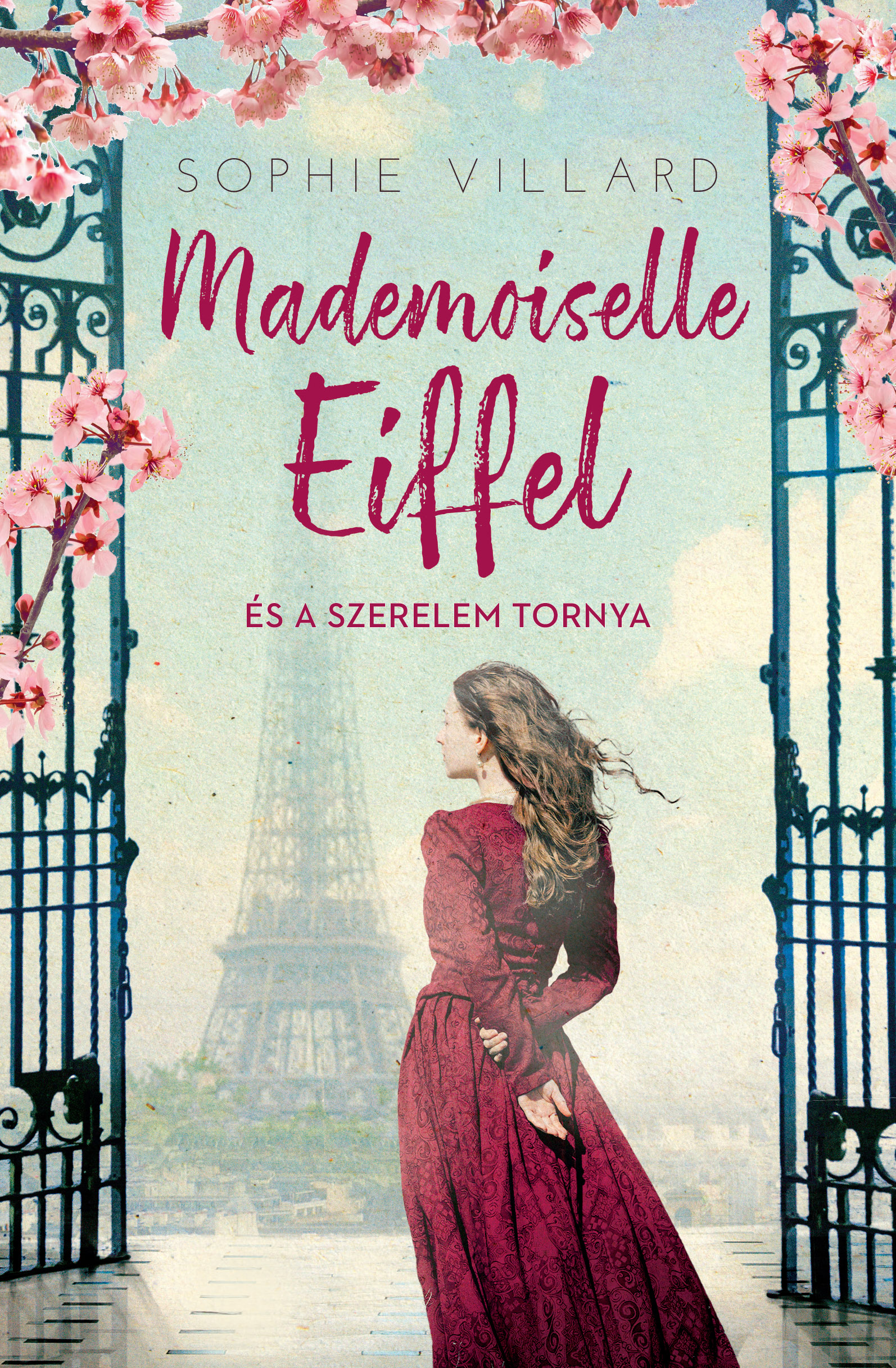 Sophie Villard - Mademoiselle Eiffel és a szerelem tornya