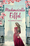 Sophie Villard - Mademoiselle Eiffel és a szerelem tornya