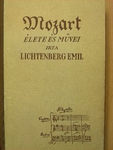 Lichtenberg Emil - Mozart élete és művei [antikvár]