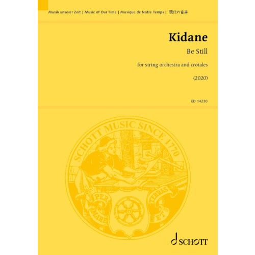 KIDANE, DANIEL - BE STILL FOR STRING ORCHESTRA AND CROTALES (2020) PARTITUR