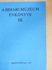 Bakó Endre - A Bihari Múzeum évkönyve III. [antikvár]