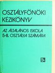 Csonka József - Osztályfőnöki kézikönyv az általános iskola 5-8. osztálya számára [antikvár]