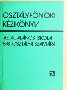 Csonka József - Osztályfőnöki kézikönyv az általános iskola 5-8. osztálya számára [antikvár]