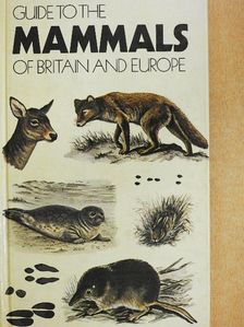 Christopher Barnard - Guide to the Mammals of Britain and Europe [antikvár]