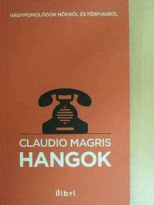 Claudio Magris - Hangok [antikvár]