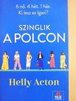 Helly Acton - Szinglik a polcon [antikvár]