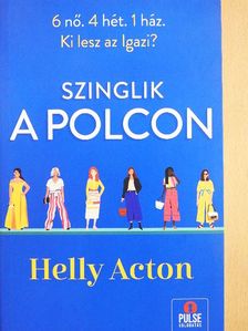 Helly Acton - Szinglik a polcon [antikvár]