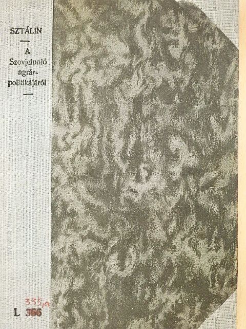 Sztálin - A Szovjetunió agrárpolitikájáról [antikvár]