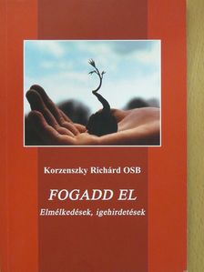 Korzenszky Richárd - Fogadd el [antikvár]