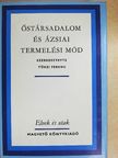 Boglár Lajos - Őstársadalom és ázsiai termelési mód [antikvár]