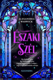Alexandria Warwick - Északi Szél [eKönyv: epub, mobi]