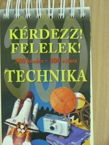 Kérdezz! Felelek! - Technika [antikvár]