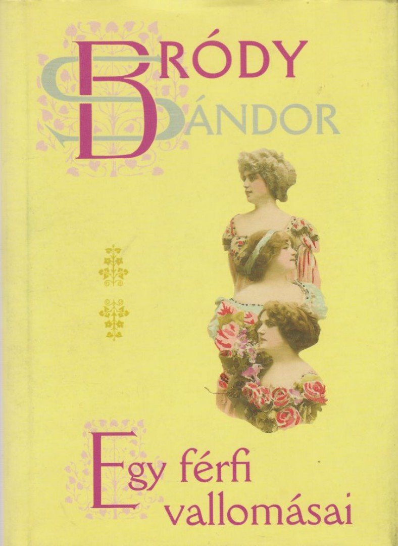 Bródy Sándor - Egy férfi vallomásai [antikvár]