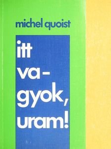 Michel Quoist - Itt vagyok, Uram! [antikvár]