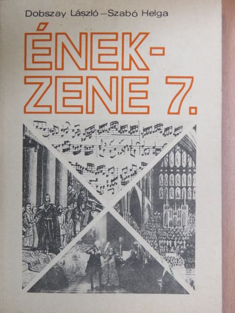 Dobszay László - Ének-zene 7. [antikvár]