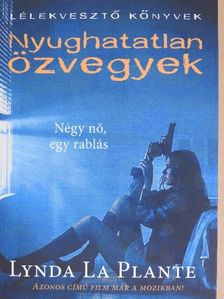 Lynda La Plante - Nyughatatlan özvegyek [antikvár]