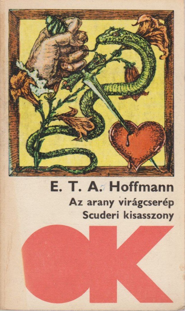 Hoffmann, Ernst Theodor Amadesus - Az arany virágcserép / Scuderi kisasszony [antikvár]