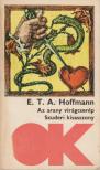 Hoffmann, Ernst Theodor Amadesus - Az arany virágcserép / Scuderi kisasszony [antikvár]