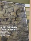 Darvas-Kozma József - A pálos rend története Erdélyben, Partiumban, Bánságban és Kárpátalján [antikvár]