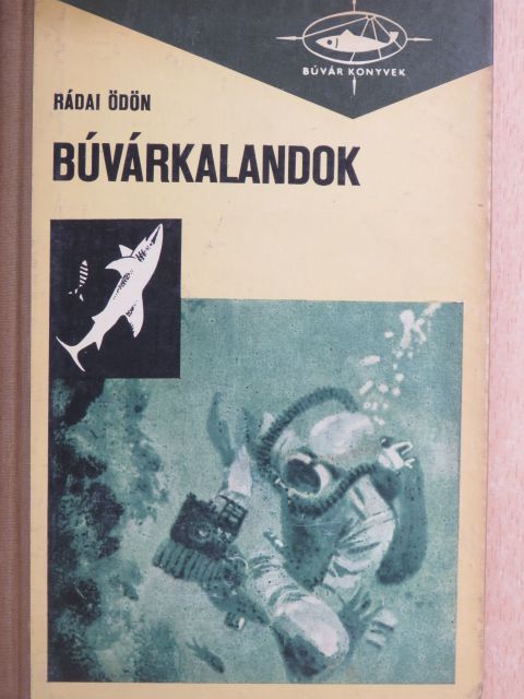 Rádai Ödön - Búvárkalandok [antikvár]