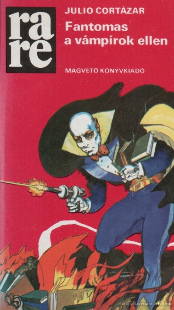 Julio Cortázar - Fantomas a vámpírok ellen [antikvár]
