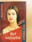 Barbara Taylor Bradford - Byt' najlepsia [antikvár]