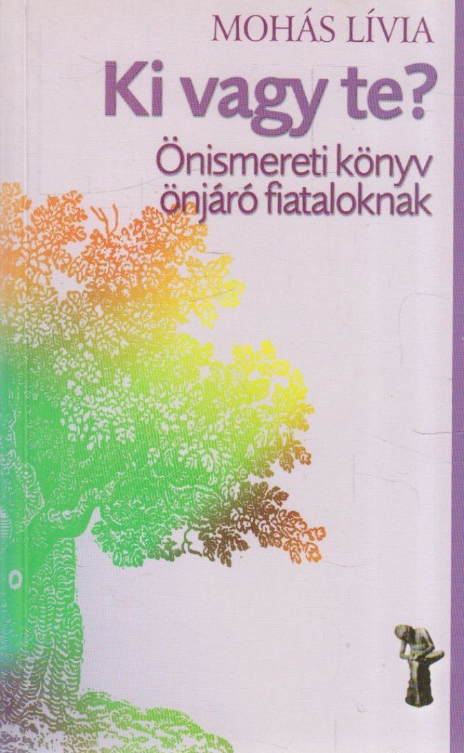 Mohás Lívia - Ki vagy te? [antikvár]
