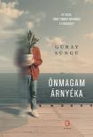 Süngü Güray - Önmagam árnyéka