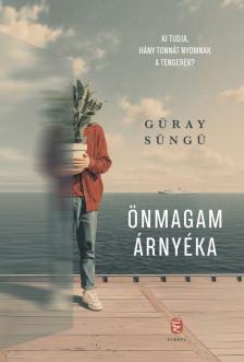 Süngü Güray - Önmagam árnyéka
