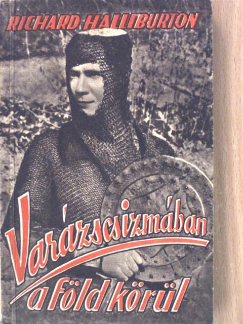 Richard Halliburton - Varázscsizmában a Föld körül [antikvár]