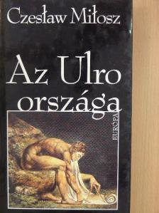 Czeslaw Milosz - Az Ulro országa [antikvár]