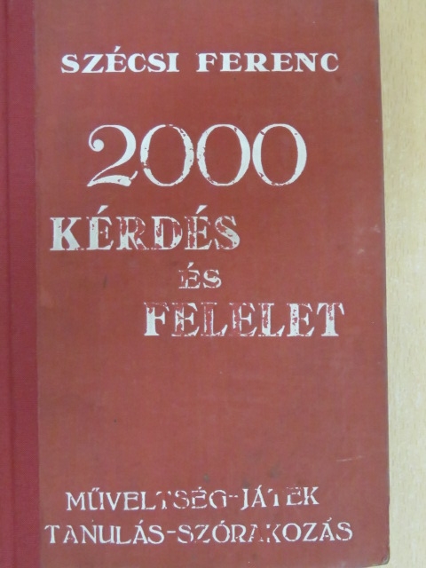Szécsi Ferenc - 2000 kérdés és felelet [antikvár]