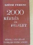 Szécsi Ferenc - 2000 kérdés és felelet [antikvár]